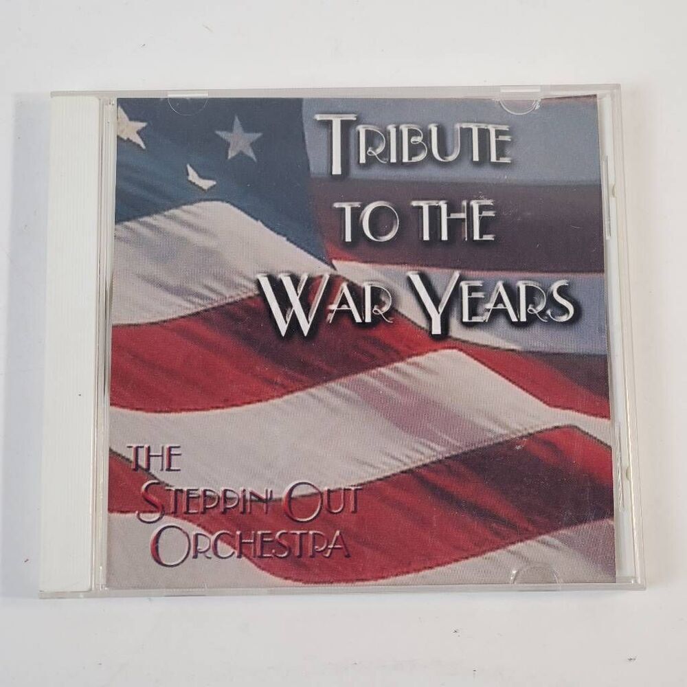 TRIBUTE TO THE WAR YEARS By THE STEPPIN OUT ORCHESTRA [CD]
